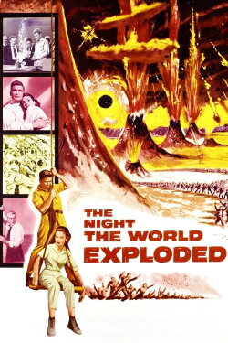 The Night the World Exploded (1957) The Night the World Exploded (1957)