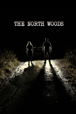 The North Woods (2019) The North Woods (2019)