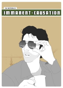 The Notion of Immanent Causation (2009) The Notion of Immanent Causation (2009)