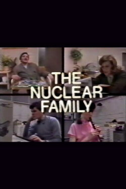 The Nuclear Family (1982) The Nuclear Family (1982)