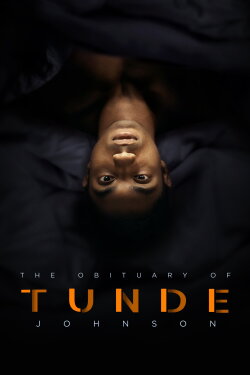 The Obituary of Tunde Johnson (2019) The Obituary of Tunde Johnson (2019)