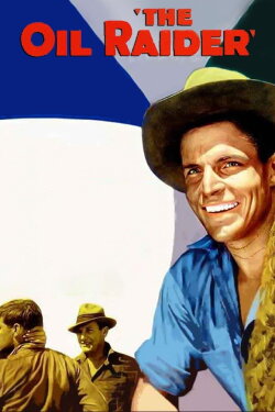 The Oil Raider (1934) The Oil Raider (1934)