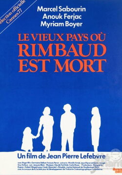 The Old Country Where Rimbaud Died (1977) The Old Country Where Rimbaud Died (1977)
