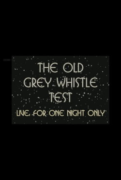 The Old Grey Whistle Test: Live for One Night Only (2018) The Old Grey Whistle Test: Live for One Night Only (2018)