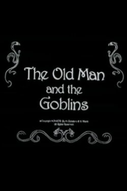 The Old Man and the Goblins (1998) The Old Man and the Goblins (1998)