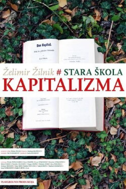 The Old School of Capitalism (2009) The Old School of Capitalism (2009)