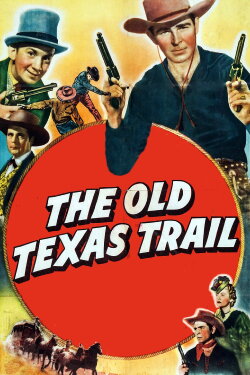 The Old Texas Trail (1944) The Old Texas Trail (1944)