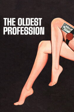 The Oldest Profession (1967) The Oldest Profession (1967)