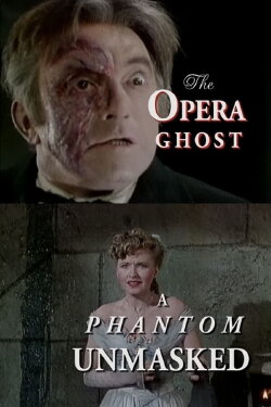 The Opera Ghost: A Phantom Unmasked (2000) The Opera Ghost: A Phantom Unmasked (2000)