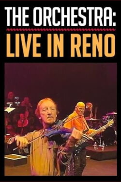 The Orchestra: Live in Reno (2004) The Orchestra: Live in Reno (2004)