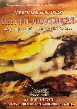 The Original Food Truck, Haven Brothers: Legacy of the American Diner (2014)