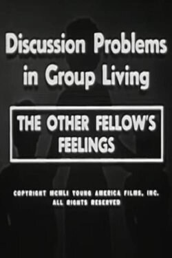 The Other Fellow's Feelings (1951) The Other Fellow's Feelings (1951)