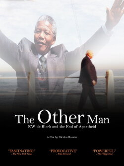 The Other Man: F.W. de Klerk and the End of Apartheid (2014) The Other Man: F.W. de Klerk and the End of Apartheid (2014)