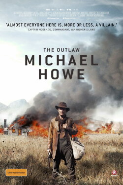 The Outlaw Michael Howe (2013) The Outlaw Michael Howe (2013)