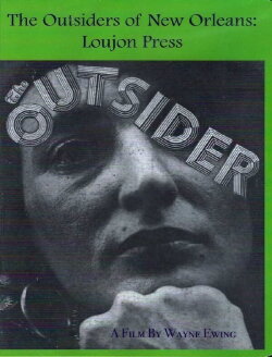 The Outsiders of New Orleans: Loujon Press (2007) The Outsiders of New Orleans: Loujon Press (2007)