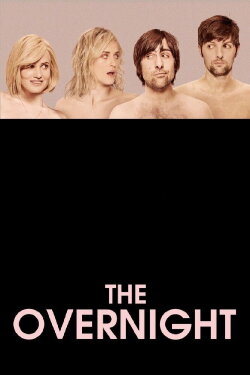 The Overnight (2015) The Overnight (2015)