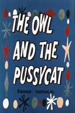The Owl and the Pussycat (1939) The Owl and the Pussycat (1939)