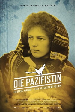 The Pacifist – Gertrud Woker: A Forgotten Heroine (2021) The Pacifist – Gertrud Woker: A Forgotten Heroine (2021)