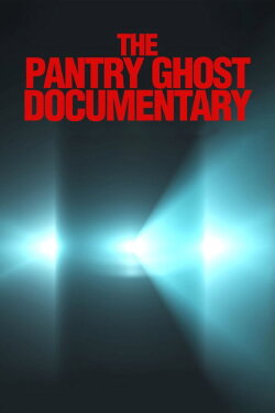 The Pantry Ghost Documentary (2013) The Pantry Ghost Documentary (2013)