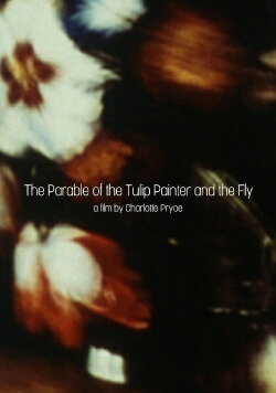 The Parable of the Tulip Painter and the Fly (2008)