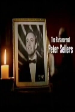 The Paranormal Peter Sellers (2001) The Paranormal Peter Sellers (2001)