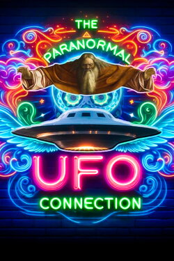 The Paranormal UFO Connection (2024) The Paranormal UFO Connection (2024)