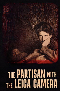 The Partisan with the Leica Camera (2022) The Partisan with the Leica Camera (2022)