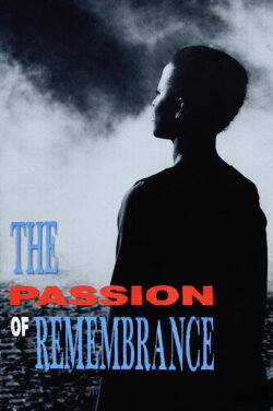 The Passion of Remembrance (1986) The Passion of Remembrance (1986)