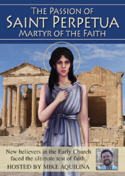 The Passion of Saint Perpetua Martyr of the Faith (2009) The Passion of Saint Perpetua Martyr of the Faith (2009)