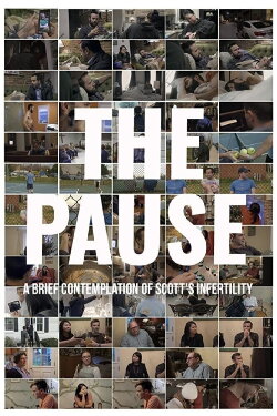The Pause: A Brief Contemplation of Scott's Infertility (2020) The Pause: A Brief Contemplation of Scott's Infertility (2020)