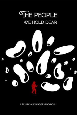 The People We Hold Dear (2021) The People We Hold Dear (2021)