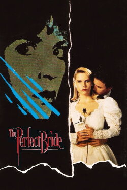 The Perfect Bride (1991) The Perfect Bride (1991)