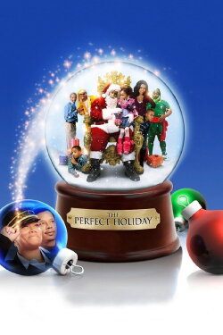 The Perfect Holiday (2007) The Perfect Holiday (2007)