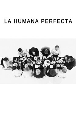 The Perfect Human (2018) The Perfect Human (2018)