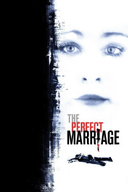 The Perfect Marriage (2006) The Perfect Marriage (2006)