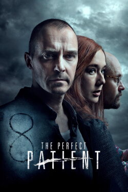 The Perfect Patient (2019) The Perfect Patient (2019)