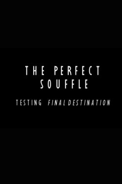 The Perfect Souffle: Testing 