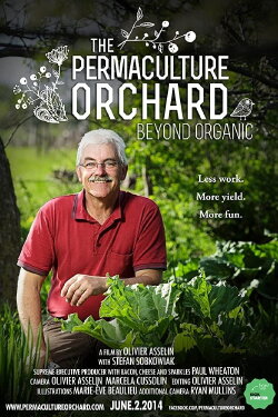 The Permaculture Orchard: Beyond Organic (2014) The Permaculture Orchard: Beyond Organic (2014)
