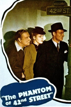 The Phantom of 42nd Street (1945) The Phantom of 42nd Street (1945)