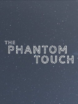 The Phantom Touch (2022)