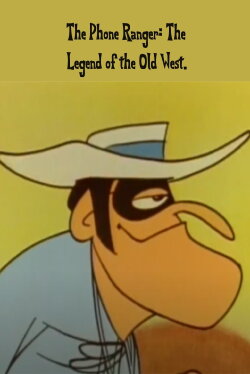 The Phone Ranger: The Legend of the Old West (1989) The Phone Ranger: The Legend of the Old West (1989)