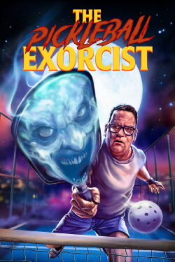 The Pickleball Exorcist (2025) The Pickleball Exorcist (2025)