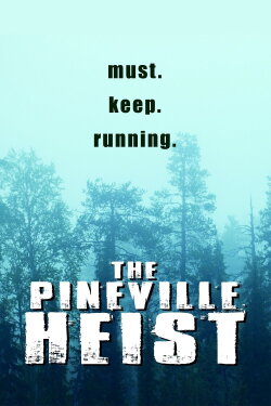 The Pineville Heist (2016)