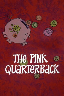 The Pink Quarterback (1968) The Pink Quarterback (1968)