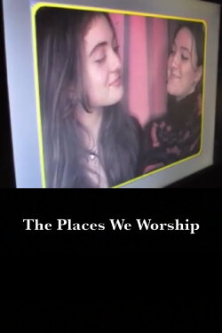 The Places We Worship (2021) The Places We Worship (2021)