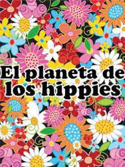 The Planet of the Hippies (1999) The Planet of the Hippies (1999)