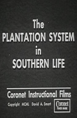 The Plantation System in Southern Life (1950) The Plantation System in Southern Life (1950)