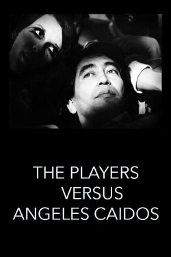 The Players vs. Ángeles Caídos (1969) The Players vs. Ángeles Caídos (1969)