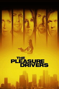 The Pleasure Drivers (2006) The Pleasure Drivers (2006)