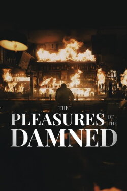 The Pleasures of the Damned (2024) The Pleasures of the Damned (2024)